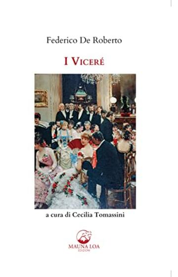 I Vicerè: A cura di Cecilia Tomassini
